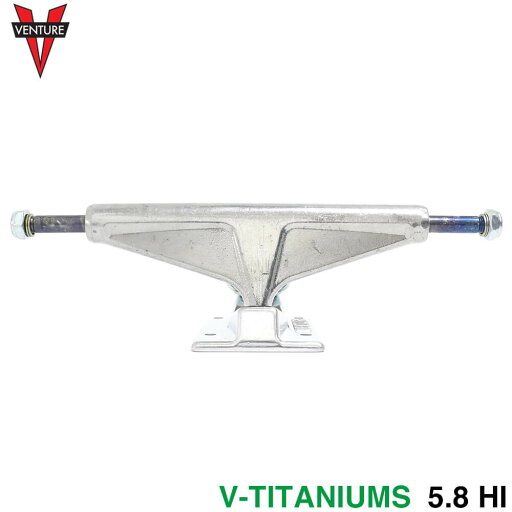VENTURE TRUCK ベンチャー トラック V-TITANIUMS ALL POLISHED 5.8 HI シルバー スケートボード スケボー VENTURE TRUCK ベンチャー トラック V-TITANIUMS ALL POLISHED 5.8 HI シルバー スケートボード スケボー