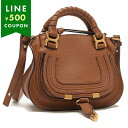 【訳ありアウトレット】クロエ ハンドバッグ ショルダーバッグ マーシー 2WAY ブラウン レディース CHLOE CHC23SS595I31 25M【ラッピン...