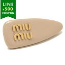 ミュウミュウ ヘアアクセサリー ベージュ レディース MIU MIU 5IF092 069 F0236