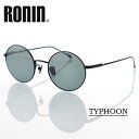 Ronin Eyewear サングラス ロニンアイウエア UVカット プレミアム ARコート 偏光レンズ TYPHOON CIRCLE Black Flame/...