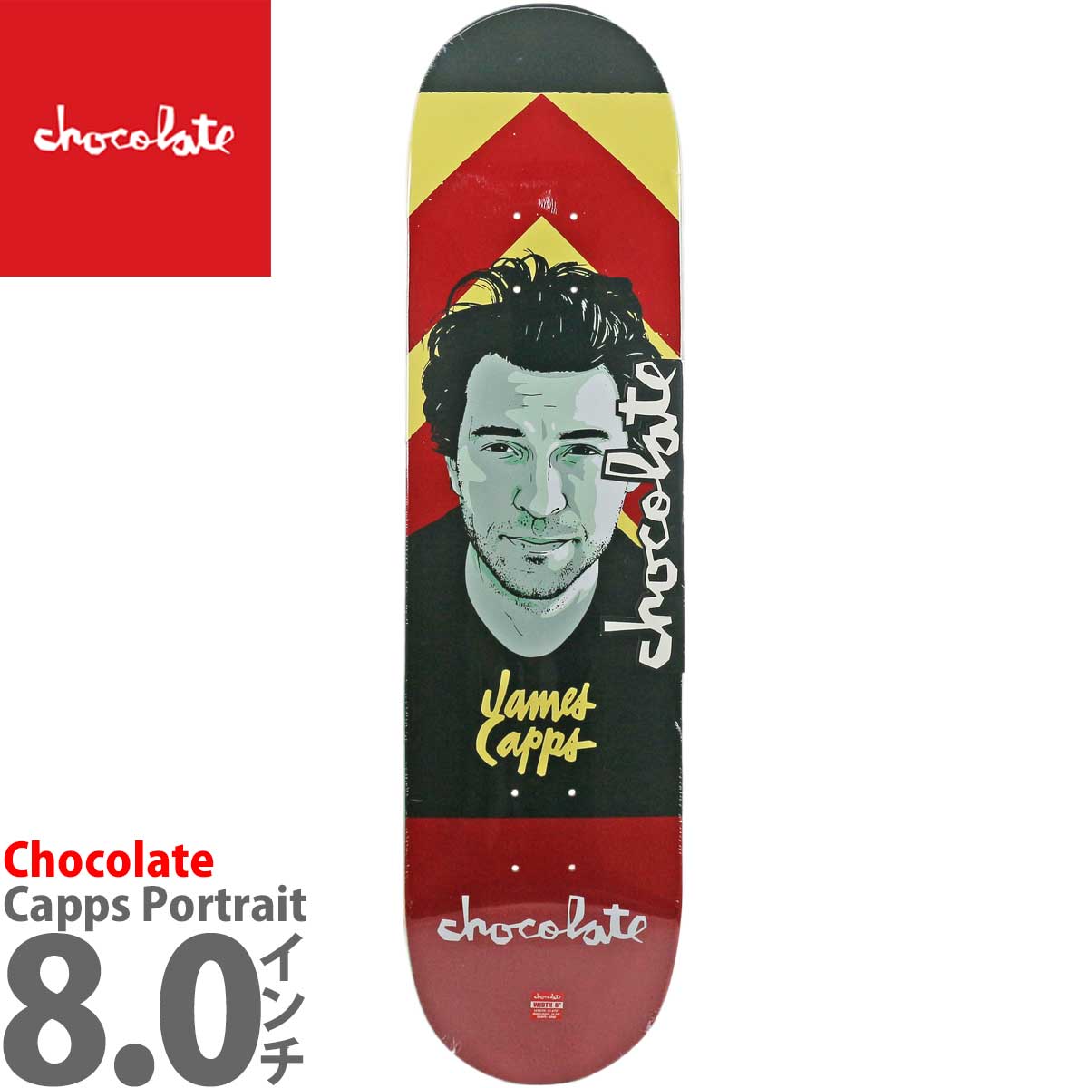 チョコレート 8.0インチ スケボー デッキ Chocolate Skateboards Pro James Capps Portrait Deck スケートボード プロ ジェームスキャップス ポートレイト アーバンスポーツ ストリート パーク ランプ 人気 おすすめ ブランド カットバック スケボーデッキ