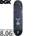 DGK 8.06C` XP{[ fbL Pro Stevie Williams All Night Deck XP[g{[h v XeB[uEBAX I[iCg A[oX|[c Xg[g p[N v lC   uh JbgobN XP{[fbL