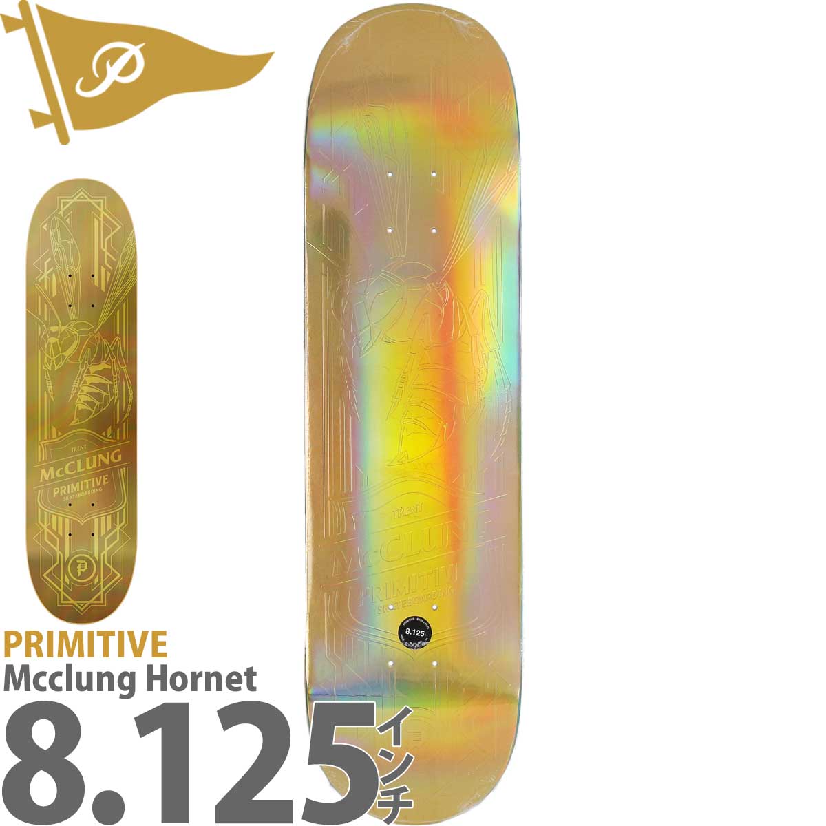 プリミティブ 8.125インチ スケボー デッキ Primitive Skateboards Pro Trent Mcclung Holofoil Hornet Deck プロ トレントマクラング ホロフォイル ホーネット デッキ スケートボード アーバンスポーツ ストリート パーク ランプ 板 ブランド カットバック スケボーデッキ