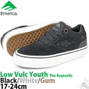 スケボー キッズ シューズ エメリカ 17-24cm The Reynolds Low Vulc Youth Black/White レイノルズ ロー バルク ユース ブラック/ホワイト スケートボード スニーカー 靴 スケシュー ストリート ローカット ボーイズ ガールズ サイズ ブランド 黒