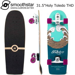 Smoothstar 31.5 Holy Toledo THD スムーススター サーフトレーナー スラスターシステム サーフスケート トレーニング