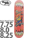 サンキュー 7.75/8.0/8.25インチ スケボー デッキ Thank You Skateboards Pro David Reyes Shark Tooth Deck スケートボード デイビッドレイズ シャークトゥース アーバンスポーツ ストリート パーク ランプ 人気 おすすめ ブランド カットバック スケボーデッキ