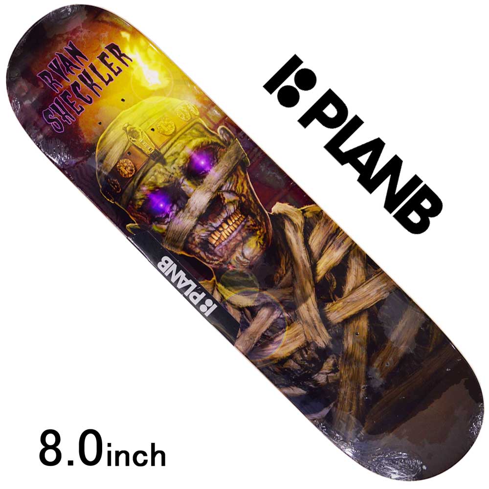 プランビー 8.0インチ スケボー デッキ Plan B プランビー Pro Ryan Sheckler Mummy Deck スケートボード スケボーデッキ プロモデル ライアンシェックラー 【ラスト1本】