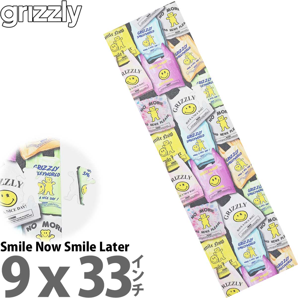 ■ブランドGrizzly Griptape グリズリー グリップテープ■商品名Smile Now Smile Later スマイルナウ スマイルレイター■スペック9×33inch 幅22.8×長さ83.8cm■特徴エア抜き穴　→有り 荒さ　→やや粗目 厚み　→普通■商品説明トリー・パッドウィルが手掛けるGrizzly Griptape（グリズリー グリップテープ）。ポール・ロドリゲス、ライアン・シェクラー、ガイ・マリアーノなど層々たるメンバーをサポートし、初のインターナショナルライダーとして日本の小島優斗などをサポート。 グリズリーのスマイルシリーズをデッキテープに施した可愛くて、おしゃれなデザインは必見です。 デッキと同時購入いただくと貼り付け作業無料で承ってます。その際はご注文時に別途ご連絡ください。■リンクその他グリップテープはコチラスケートボード - スケボー - スケボーデッキテープ - グリズリー スケートボード GRIZZLYSMILE NOW SMILE LATER ■ブランドGrizzly Griptape グリズリー グリップテープ■商品名Smile Now Smile Later スマイルナウ スマイルレイター■スペック9×33inch 幅22.8×長さ83.8cm■特徴エア抜き穴　→有り 荒さ　→やや粗目 厚み　→普通■商品説明トリー・パッドウィルが手掛けるGrizzly Griptape（グリズリー グリップテープ）。ポール・ロドリゲス、ライアン・シェクラー、ガイ・マリアーノなど層々たるメンバーをサポートし、初のインターナショナルライダーとして日本の小島優斗などをサポート。 グリズリーのスマイルシリーズをデッキテープに施した可愛くて、おしゃれなデザインは必見です。 デッキと同時購入いただくと貼り付け作業無料で承ってます。その際はご注文時に別途ご連絡ください。■リンクその他グリップテープはコチラ