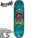 EFJ 8.5C` XP{[ fbL Welcome Skateboards Victim Of Time On Moontrimmer2.0 Stain Bluegreen Artwork by Jason Celaya XP[g{[h XP{[fbL Xg[g p[N