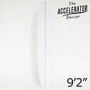 Accelerator PU LONG BOARD 9'2" クリア スカッシュテール アクセルレーター クリア サーフボード デッキコンケーブ ロングボックスフィン付属 標準セット 北海道および沖縄他離島は別途送料