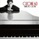 小曽根真／OZONE　60[UCCJ-2190]【発売日】2021/3/3【CD】