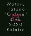 羽多野渉/Wataru Hatano “Online” Live 2020 −ReIntro− Live BD (本編101分+特典20分/)[EYXA-131...