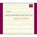 アルテュール・グリュミオー／J．S．バッハ：無伴奏ヴァイオリンのためのソナタとパルティータ　全曲 (生産限定盤／初SA-CD化／グリュミオー生誕100周年記念/SHM-SACD)2021/4/14