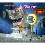 ShogoHamadaTheJSInspirationsTheMoonlightCatsRadioShowVol2[SECL-3032]ȯ2021/6/23CD