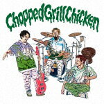 WANIMA／Chopped　Grill　Chicken (初回盤/CD+DVD)[WPZL-31898]【発売日】2021/8/18【CD】