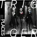 TRIGGER^PLACES[LACM-24128]yz2021/7/14yCDz