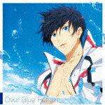 加藤達也／『劇場版 Free！－the Final Stroke－』前編オリジナルサウンドトラック Over Blue Refrain LACA-15911 【発売日】2021/10/27【CD】