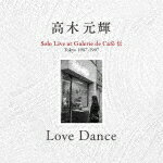 ڸLoveDanceSoloLiveatGaleriedeCafeTokyo19871997 (CD/)[KKJ-9014]ȯ2021/12/5CD