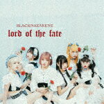 BLACKNAZARENElordofthefate (NAZARENEסTYPE-N/CD+DVD)[AMPL-1008]ȯ2022/3/16CD