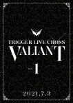 TRIGGER／アイドリッシュセブン TRIGGER LIVE CROSS “VALIANT” DVD DAY 1 (78分/) LABM-7301 【発売日】2022/2/16【DVD】