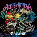 BRIDEAR／AEGIS OF ATHENA AVCD-96947 【発売日】2022/4/20【CD】