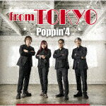 Poppin’4／from　TOKYO[BRAVO-10012]【発売日】2022/4/30【CD】