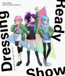 DressingPafe（cv．山北早紀、澁谷梓希、若井友希）／Dressing　Ready　Show！！ (本編116分＋特典43分..