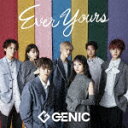 GENIC^Ever@Yours (ʏ/CD+DVD(X}vΉ))[AVCD-63322]yz2022/7/6yCDz