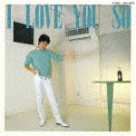 山本達彦／I　LOVE　YOU　SO (限定盤/)[UPCY-90075]【発売日】2022/6/29【CD】