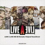 ¼ۻҡLIVEALIVEHD2DRemakeOriginalSoundtrack[SQEX-10948]ȯ2022/7/27CD