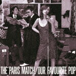 paris　match／Our　Favourite　Pop (「OUR FAVOURITE POP」15周年記念/SHM-CD)[VICL-70270]【発売日】2022/11/23【CD】