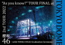 N46^2nd@TOUR@2022@gAs@you@knowHh@TOUR@FINAL@at@h[@`with@YUUKA@SUGAI@Graduation@Ceremony` (ʏՁ^185/)[SRXL-425]yz2023/8/2yBlu-rayDiscz