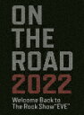 lcȌ^ON@THE@ROAD@2022@Welcome@Back@to@The@Rock@Show@gEVEh (164/)[SEBL-2042]yz2023/9/6yDVDz