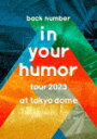 back@number^in@your@humor@tour@2023@at@h[ (Ձ^170/)[UMXK-9032]yz2023/10/11yBlu-rayDiscz