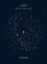 CHEN/CHEN JAPAN TOUR 2023 − Polaris − (初回生産限定盤/本編115分+特典64分/Blu-ray+CD(スマプラ対応))[...