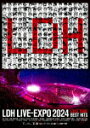 EXILE TRIBE/LDH LIVE−EXPO 2024 −EXILE TRIBE BEST HITS− (202分/)...