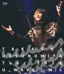 ԵδTakashiUtsunomiyaTour2024UWAVEMix[MTRES-B2501]ȯ2025/3/26Blu-rayDisc