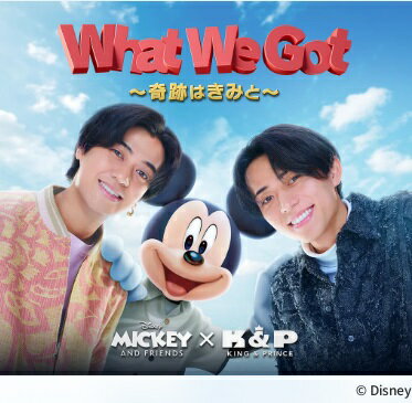 King & Prince /What We Got ～奇跡はきみと～ (初回盤A) [UPCJ-9061]【発売日:2025/8/6】【CD】のサムネイル