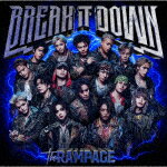 THE　RAMPAGE　from　EXILE　TRIBE／BREAK　IT　DOWN[RZCD-67 ...