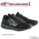 ☆正規品【ALPINESTARS】META TRAIL SHOES 《BLACK DARK GRAY (111)》メタ トレイル シューズ 靴 イタリア取り寄せ イタリア 直輸入ライディングシューズ ツーリング 街乗り アルパインスターズ 2654820【バイク用品】