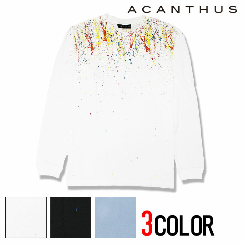 Rakuten - 【ACANTHUS】アカンサス 長袖Tシャツ カットソー ロンTee Splash paint スプラッシュペイントプリント ロゴ刺繍 メンズ