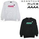 【ACANTHUS】アカンサス スウェット トレーナー スウェットシャツ スエット sweet muta Crewneck Sweatshirt sweetシリ...