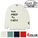 【ALCOTT HILL】アルコットヒル セーター SWEATER 立体的な刺繍 英文字 You need to chill インパクト カレッジ風 カジュアル...
