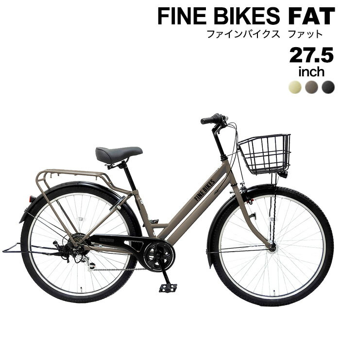 Dプラス オリジナル 27インチ FINEBIKES FAT ファインバイクス ファット FAT 外装6段変速 FBFT2756 マウンテンバイク規格のファットタイヤ27.5を搭載 車体重量約21kg オリジナル自転車 街乗り 自転車 鍵 オートライト 両立スタンド 泥除け装備 シティ車 防犯登録無料