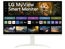 ★LG MyView Smart Monitor 32SR75U-W 31.5インチ 4K UHD スマートモニター Wi-Fi搭載 YouTube対応 スリム リモコン付属【PCモニター・液晶ディスプレイ】【送料無料】