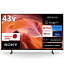 12/15P6+3000OFFݥSONY ˡ BRAVIA KJ-43X80L վƥ 43V 4K塼ʡ¢ YouTube/Bluetoothб 