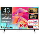 Hisence ハイセンス 43E6K 4K液晶テレビ 43V型 4Kチューナー内蔵