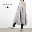 mizuiro ind（ミズイロインド） ダブルヘム フレアーワンピース / ノースリーブ ロング ゆったり 透け感 シアー コットン 綿 Double Hem Flared OP