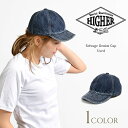 HIGHER（ハイアー） セルヴィッチデニムキャップ / ユーズド加工 / メンズ レディース / 日本製 / HT18006 / SELVAGE DENIM CAP