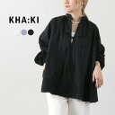 KHA:KI（カーキ） 2WAY スキッパー チャーチ ブラウス / 長袖 レディース 綿100％ コットン SKIPPER CHURCH BLOUSE